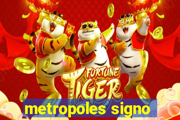 metropoles signo